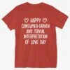 Happy Consumer Driven Love Day T-Shirt