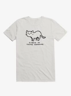 Scared Of Things Happening T-Shirt