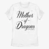 Game Of Thrones Mother Of Dragons Womens T-Shirt