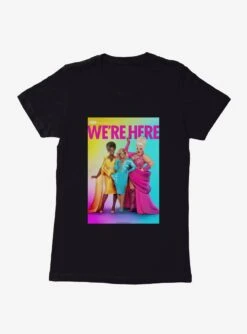 We're Here Colorful All Here Womens T-Shirt