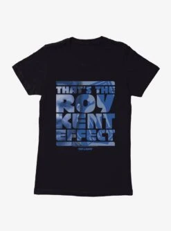 Ted Lasso Roy Kent Effect Womens T-Shirt